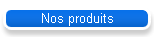 Nos produits