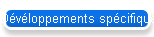 Dvloppements spcifiques