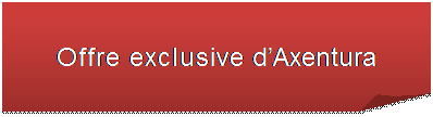 Folded Corner:  
Offre exclusive dAxentura
 
